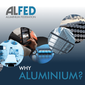 Why Aluminium? Why Aluminium? - The Aluminium Federation