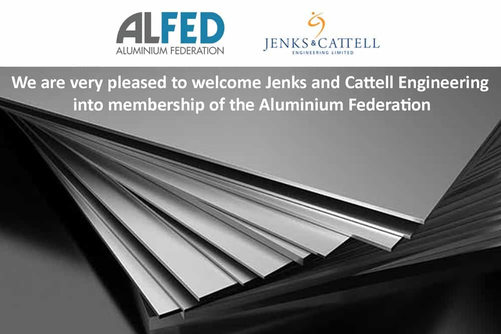 We are very pleased to welcome Jenks and Cattell Engineering into membership of the Aluminium Federation - The Aluminium Federation