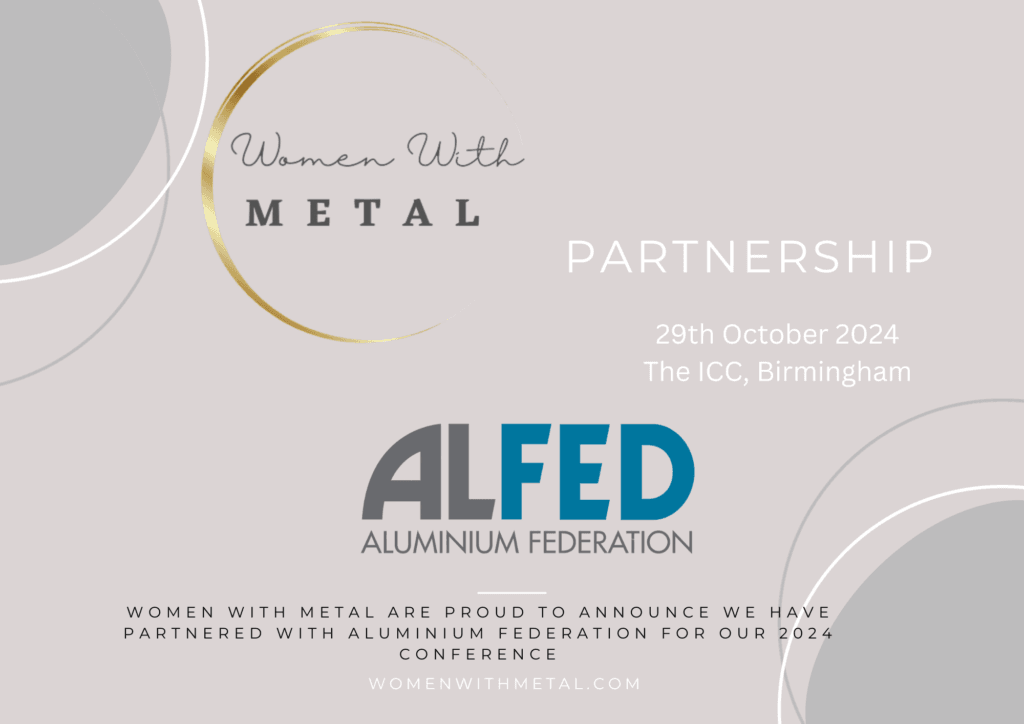 ALFED: Association Partner of the 2024 Women with Metal Conference  - The Aluminium Federation
